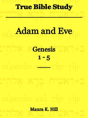 cover image of True Bible Study--Adam and Eve Genesis 1-5